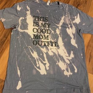 “This my cool mom outfit” shirt XL